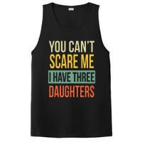 You Can't Scare Me I Have Three Daughters Father's Day PosiCharge Competitor Tank