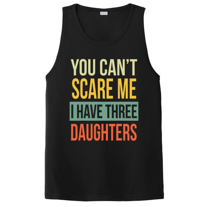 You Can't Scare Me I Have Three Daughters Father's Day PosiCharge Competitor Tank