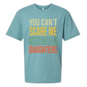 You Can't Scare Me I Have Three Daughters Father's Day Sueded Cloud Jersey T-Shirt