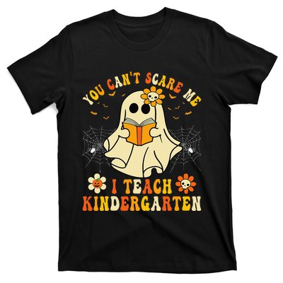 You Cant Scare Me I Teach Kindergarten Halloween Teacher T-Shirt