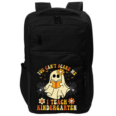 You Cant Scare Me I Teach Kindergarten Halloween Teacher Impact Tech Backpack