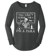 You Cant Scare Me Im A Para Teacher Funny Halloween Women's Perfect Tri Tunic Long Sleeve Shirt