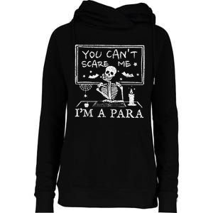 You Cant Scare Me Im A Para Teacher Funny Halloween Womens Funnel Neck Pullover Hood