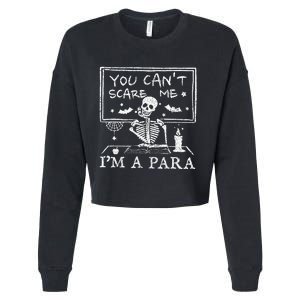 You Cant Scare Me Im A Para Teacher Funny Halloween Cropped Pullover Crew