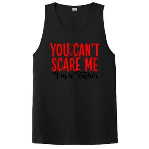 You CanT Scare Me IM A Father PosiCharge Competitor Tank