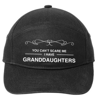 You Cant Scare Me I Have Granddaughters Grandpa Gift 7-Panel Snapback Hat