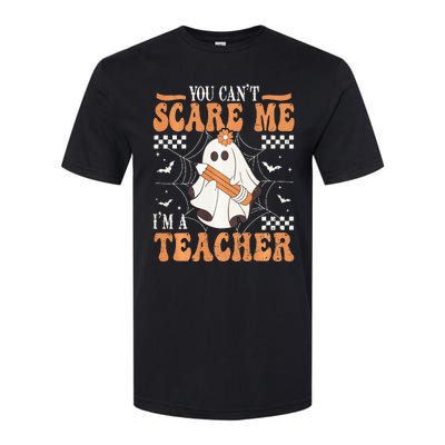 You Cant Scare Me Im A Teacher Funny Ghost Teacher Halloween Softstyle® CVC T-Shirt