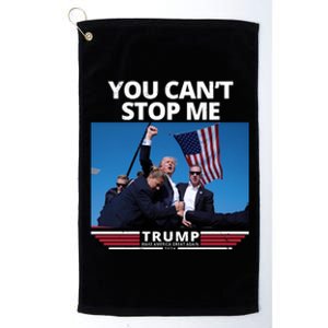 You Cant Stop Me Make America Great Again Trump 2024 Platinum Collection Golf Towel