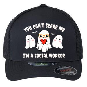 You Can’T Scare Me I’M A Social Worker Halloween Ghost Funny Flexfit Unipanel Trucker Cap