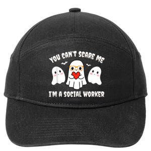 You Can’T Scare Me I’M A Social Worker Halloween Ghost Funny 7-Panel Snapback Hat