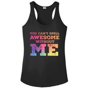 You CanT Spell Awesome Without Me Ladies PosiCharge Competitor Racerback Tank