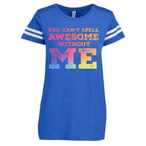 You CanT Spell Awesome Without Me Enza Ladies Jersey Football T-Shirt