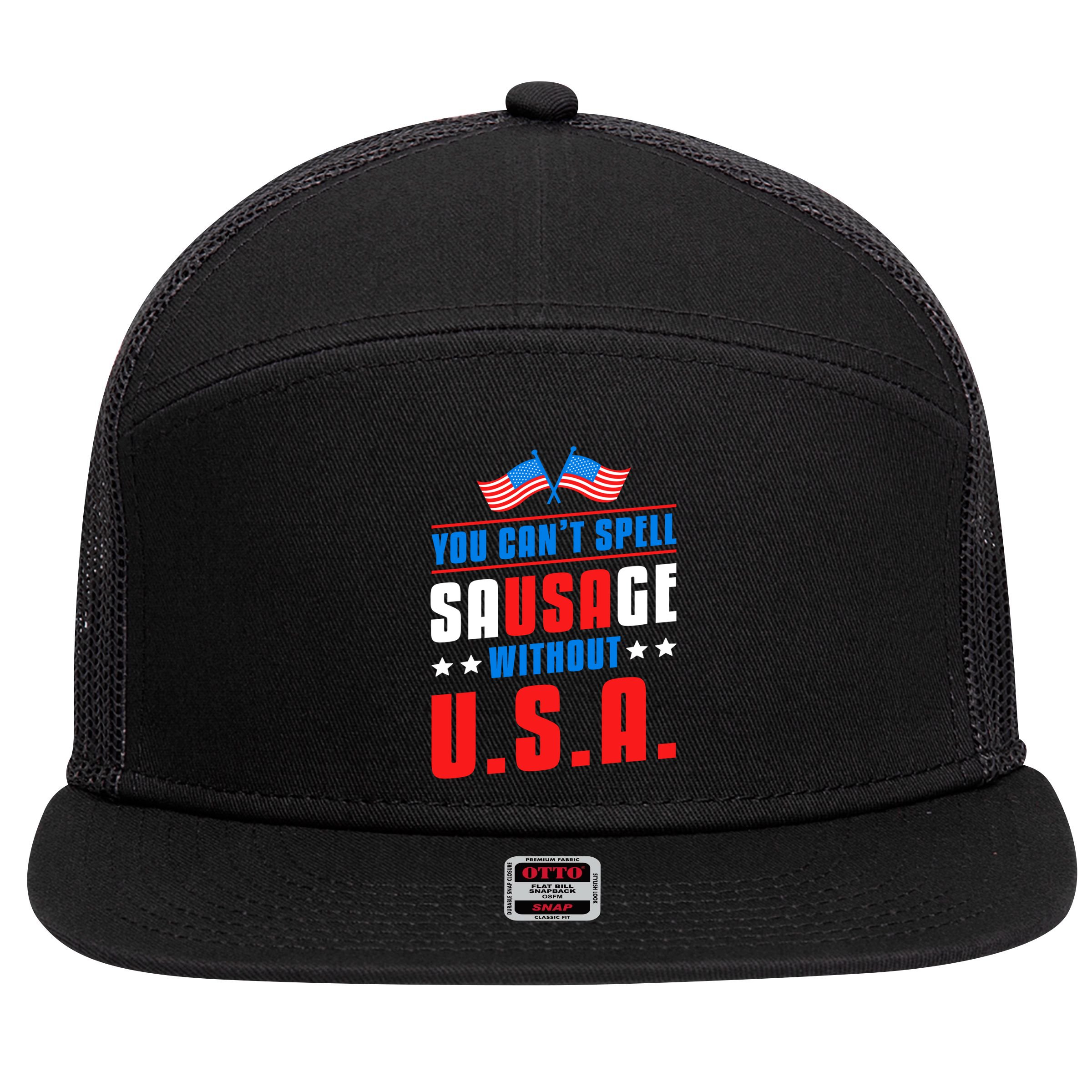 You Cant Spell Sausage Without Usa American Flag Great Gift 7 Panel Mesh Trucker Snapback Hat