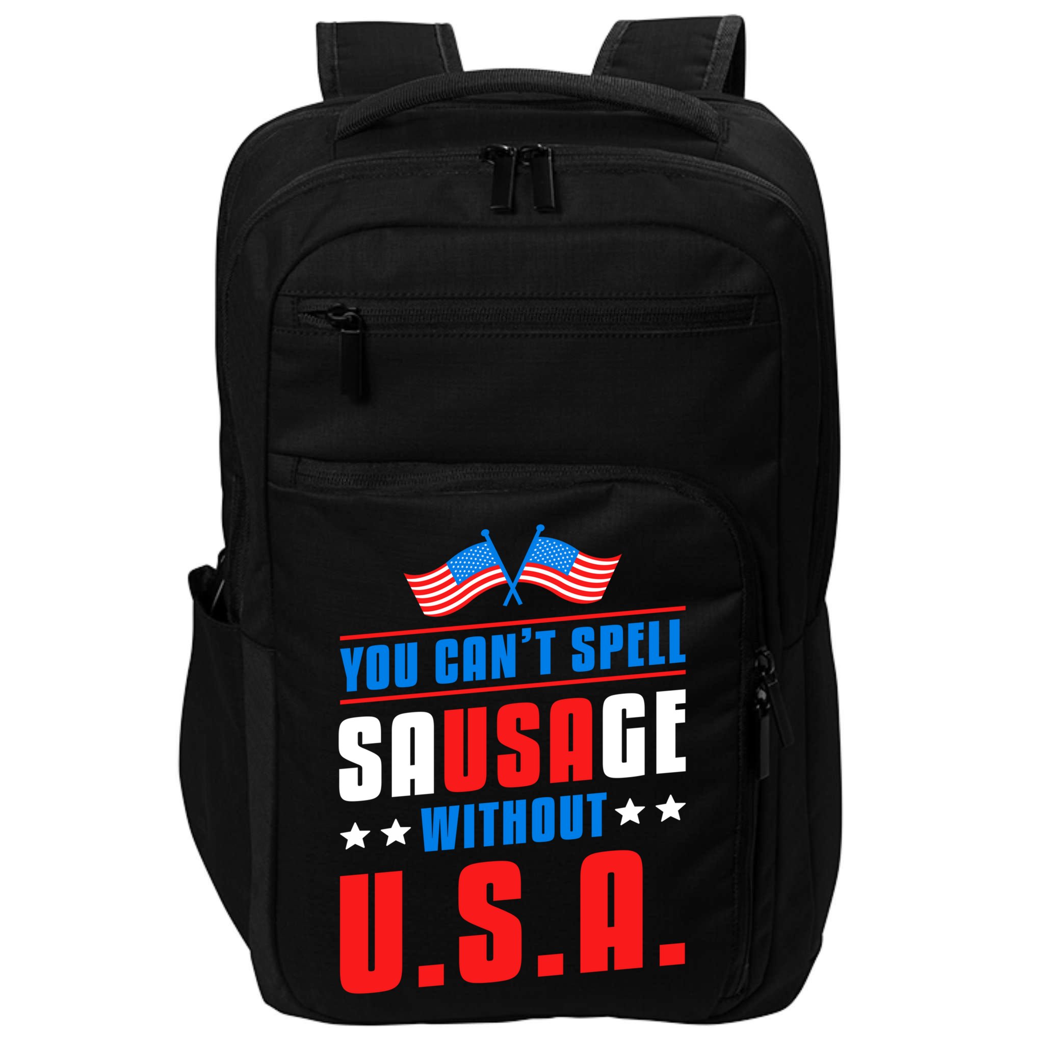 You Cant Spell Sausage Without Usa American Flag Great Gift Impact Tech Backpack