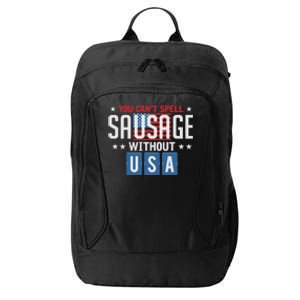 You Cant Spell Sausage Without Usa Funny 4th Of July America Great Gift City Backpack