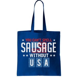 You Cant Spell Sausage Without Usa Funny 4th Of July America Great Gift Tote Bag