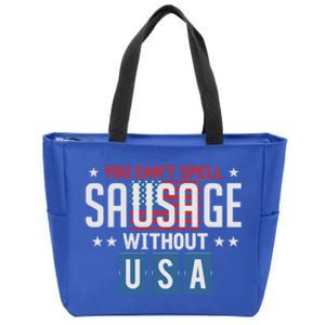 You Cant Spell Sausage Without Usa Funny 4th Of July America Great Gift Zip Tote Bag