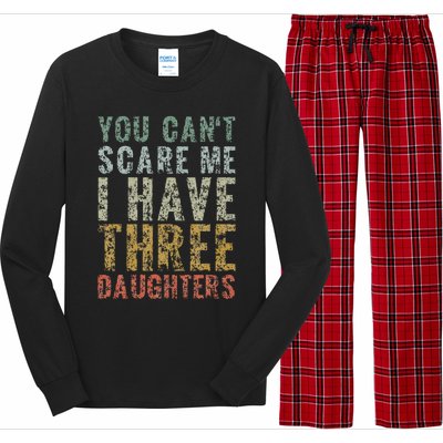 You Can't Scare Me I Have Three Daughters Dad Father Day Long Sleeve Pajama Set