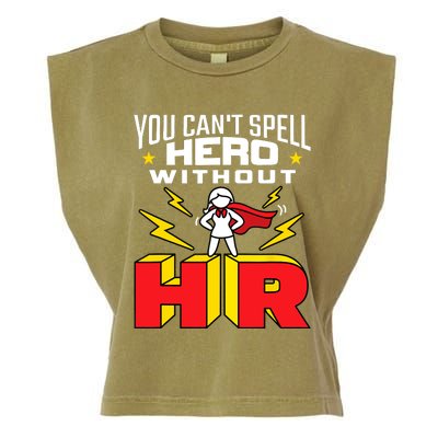 You Cant Spell Hero Without HR Wo Human Resources Garment-Dyed Women's Muscle Tee