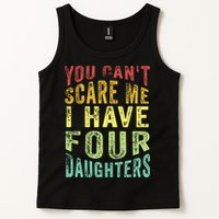 You Can't Scare Me I Have Four Daughters | Vintage Funny Dad Tank Top
