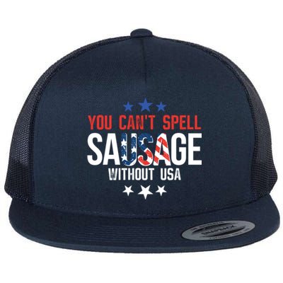 You Cant Spell Sausage Without Usa Funny Gift Flat Bill Trucker Hat