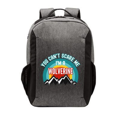 You CanT Scare Me IM A Wolverine Vector Backpack