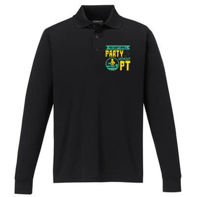 You Can't Spell Party Without PT Physical Therapy Performance Long Sleeve Polo