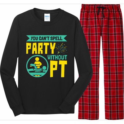 You Can't Spell Party Without PT Physical Therapy Long Sleeve Pajama Set