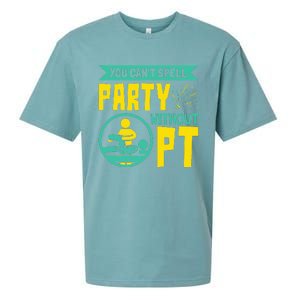 You Can't Spell Party Without PT Physical Therapy Sueded Cloud Jersey T-Shirt