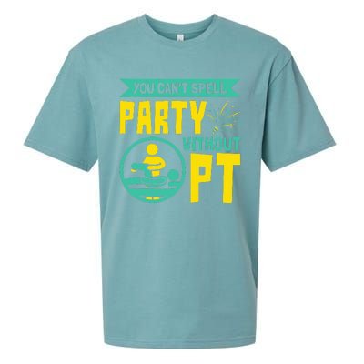 You Can't Spell Party Without PT Physical Therapy Sueded Cloud Jersey T-Shirt