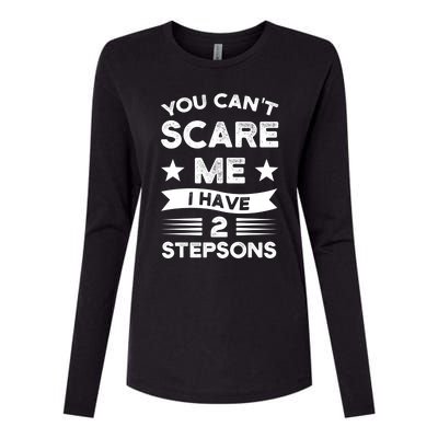 You Can't Scare Me 2 Stepsons Stepson Bonusson Stepdad Great Gift Womens Cotton Relaxed Long Sleeve T-Shirt