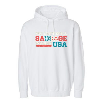 You Can’T Spell Sausage Without Usa Vintage Patriotic Garment-Dyed Fleece Hoodie