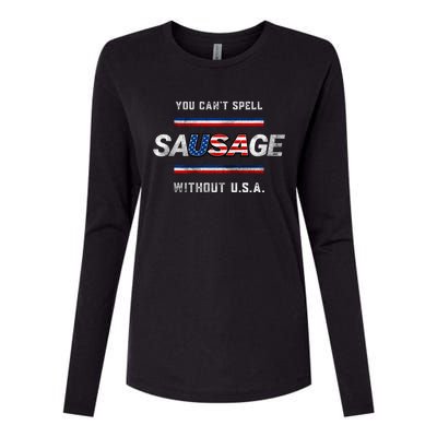 You Cant Spell Sausage Without The U S A 4th Of July Cool Gift Womens Cotton Relaxed Long Sleeve T-Shirt