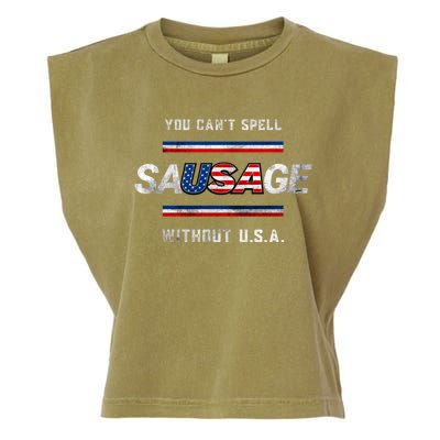 You Cant Spell Sausage Without The U S A 4th Of July Cool Gift Garment-Dyed Women's Muscle Tee