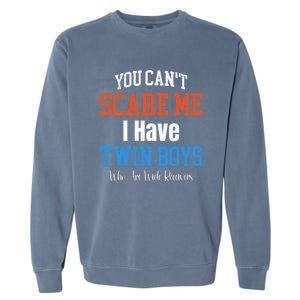 You CanT Scare Me I Have Twin Mom Dad Football Design Gift Garment-Dyed Sweatshirt