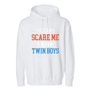 You CanT Scare Me I Have Twin Mom Dad Football Design Gift Garment-Dyed Fleece Hoodie