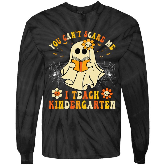 You Cant Scare Me I Teach Kindergarten Halloween Teacher Tie-Dye Long Sleeve Shirt