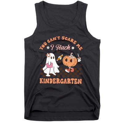 You Cant Scare Me I Teach Kindergarten Teacher Halloween Tank Top