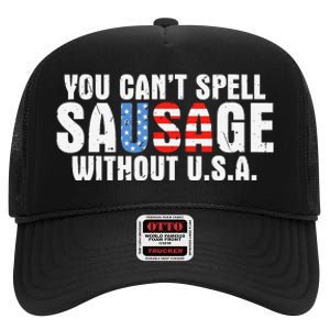 You CanT Spell Sausage Without Usa Funny American High Crown Mesh Back Trucker Hat