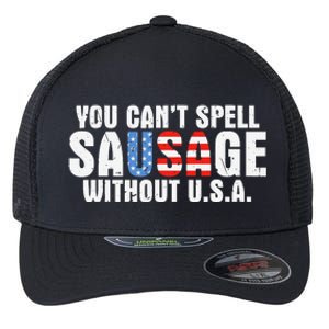 You CanT Spell Sausage Without Usa Funny American Flexfit Unipanel Trucker Cap