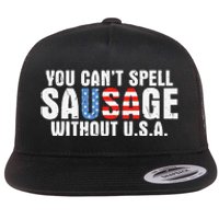 You CanT Spell Sausage Without Usa Funny American Flat Bill Trucker Hat