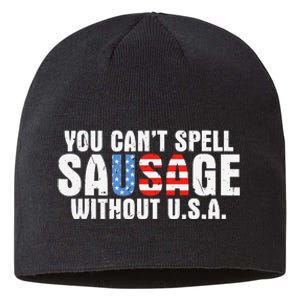 You CanT Spell Sausage Without Usa Funny American Sustainable Beanie