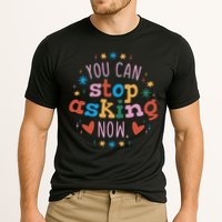 You Can Stop Asking Now Pregnancy Reveal Cooling Performance Crew T-Shirt