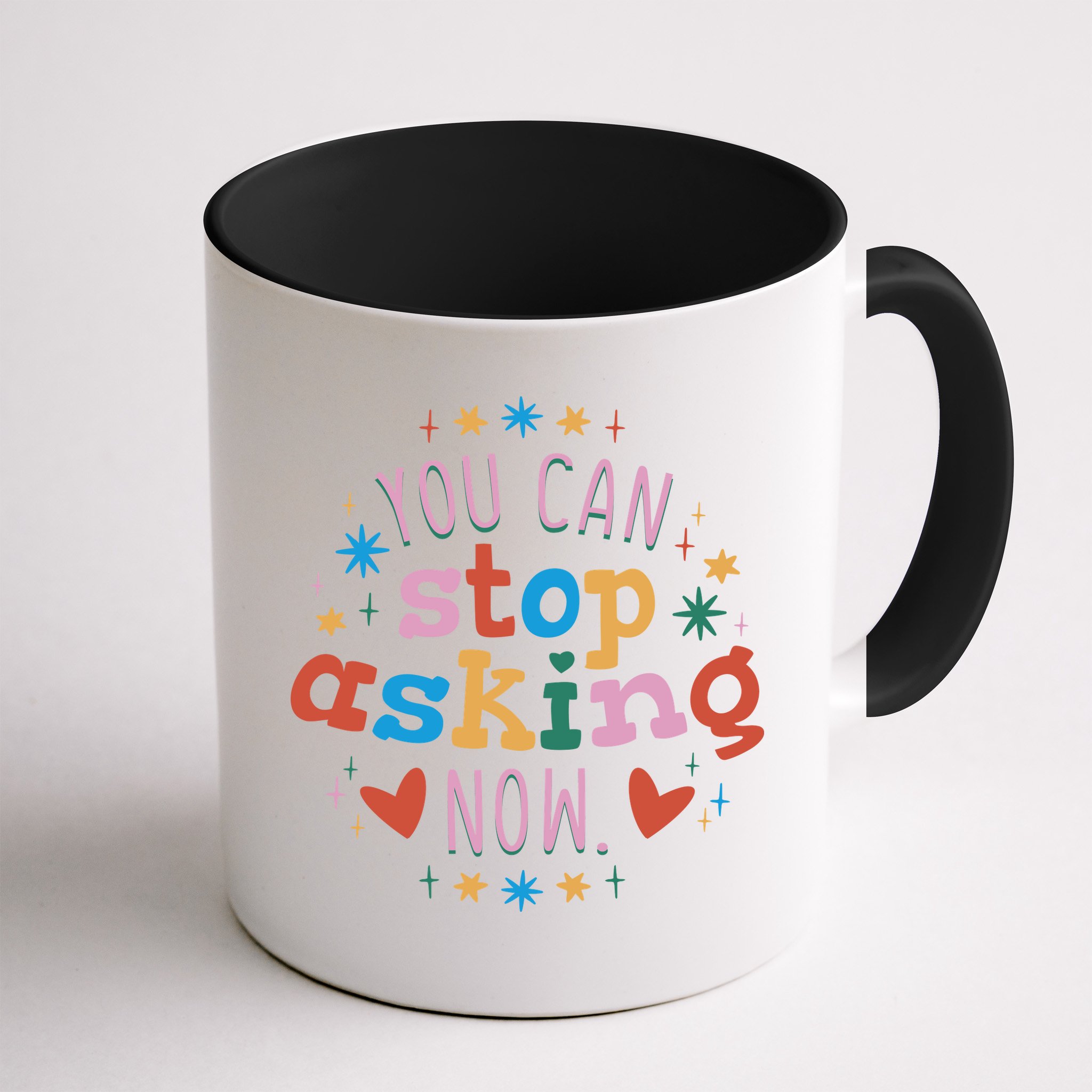You Can Stop Asking Now Pregnancy Reveal Mug