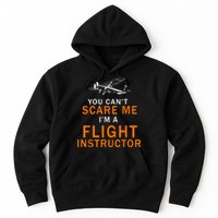 You Can't Scare Me, I'm A Flight Instructor Pilot Hoodie