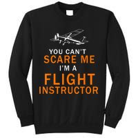 You Can't Scare Me, I'm A Flight Instructor Pilot Sweatshirt