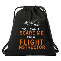 You Can't Scare Me, I'm A Flight Instructor Pilot Drawstring Bag
