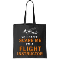 You Can't Scare Me, I'm A Flight Instructor Pilot Bag