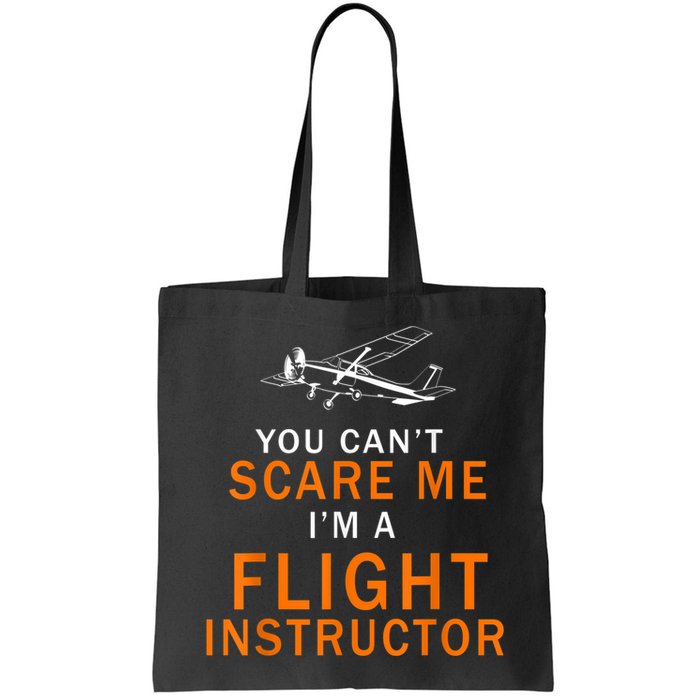 You Can't Scare Me, I'm A Flight Instructor Pilot Bag