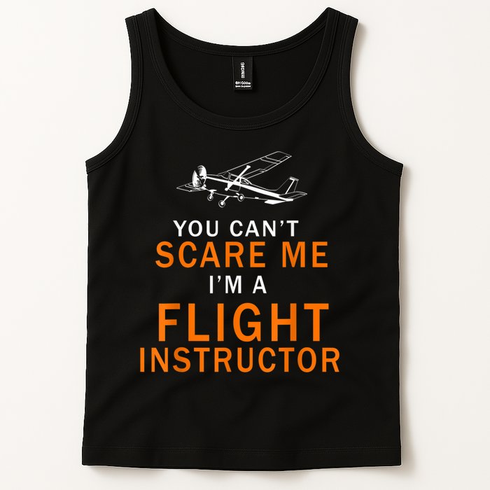 You Can't Scare Me, I'm A Flight Instructor Pilot Tank Top